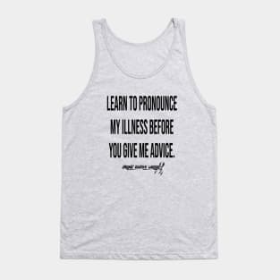 "Learn how to pronounce..." - Chronic illness warrior (black) Tank Top